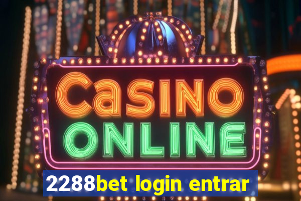 2288bet login entrar